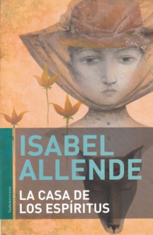 La casa de los espíritus - Isabel Allende