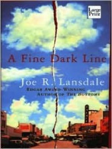 A Fine Dark Line - Joe R. Lansdale