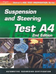 ASE Test Prep Series -- Automobile (A4): Automotive Suspension and Steering - Boyce H. Dwiggins, Boyce H. Dwiggins