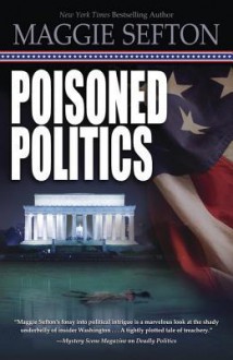 Poisoned Politics - Maggie Sefton