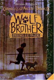 Chronicles of Ancient Darkness #1: Wolf Brother - Michelle Paver