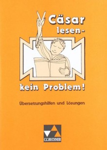 Cäsar lesen - kein Problem! - Rainer Nickel