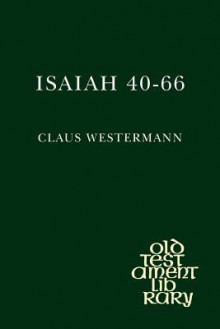 Isaiah 40-66 - Klaus Westermann, D.M.G. Stalker