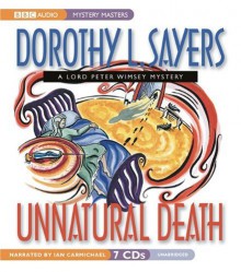 Unnatural Death: A Lord Peter Wimsey Mystery - Dorothy L. Sayers, Ian Carmichael