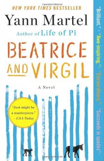 Beatrice and Virgil: A Novel - Yann Martel