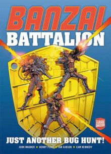 Banzai Battalion: Just Another Bug Hunt - John Wagner, Brian Bolland, Ian Gibson, Henry Flint