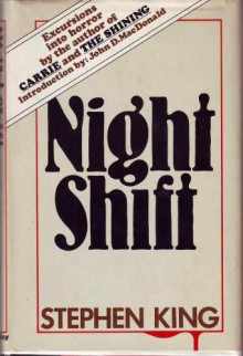 Night Shift - Excursions Into Horror By The Author Of Carrie And The Shining - Stephen; introduction by Macdonald, John D. King