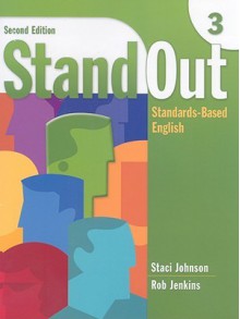 Stand Out 3: Standards-Based English, 2nd Edition - Rob Jenkins, (Ro, Staci Johnson