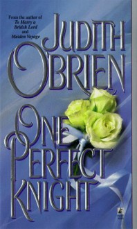 One Perfect Knight - Judith O'Brien