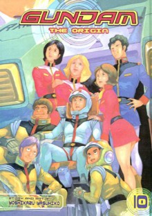 Gundam: The Origin: Volume 10 - Yoshikazu Yasuhiko