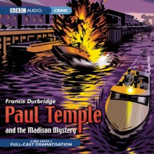 Paul Temple and the Madison Mystery - Francis Durbridge