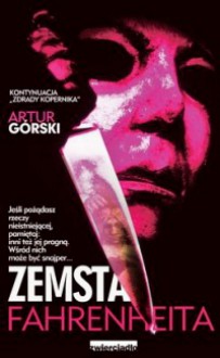 Zemsta Fahrenheita - Artur Górski