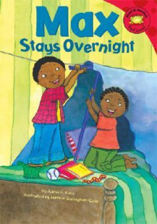 Max Stays Overnight (Read-It! Readers) - Adria F. Klein, Mernie Gallagher-Cole