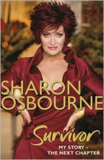 Sharon Osbourne Survivor: My Story: The Next Chapter (Vol. 2) - Sharon Osbourne