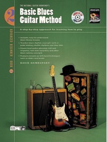 Basic Blues Guitar Method, Bk 2: A Step-By-Step Approach for Learning How to Play, Book & Enhanced CD - David Hamburger