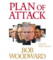 Plan of Attack - Bob Woodward