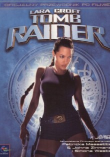 Lara Croft. Tomb Raider. Oficjalny przewodnik po filmie - Alan Jones