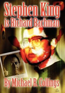 Stephen King Is Richard Bachman - Signed Limited - Michael R. Collings, Stephen King