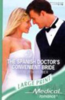 Spanish Doctor's Convenient Bride - Meredith Webber