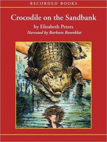 Crocodile on the Sandbank - Elizabeth Peters, Barbara Rosenblat