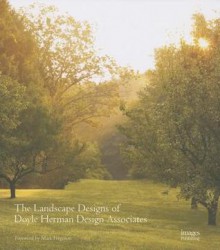 The Landscape Designs of Doyle Herman Design Associates - Kathryn Herman, James Doyle