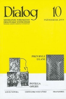 Dialog, nr 10 / październik 2004 - Piotr Semka, Tomasz Cyz, Jan Gondowicz, Grzegorz Stefański, Anna Błasiak, Erwin Axer, Redakcja miesięcznika Dialog, Justyna Golińska, Jacek Sieradzki, Marek Beylin, Stefan Griebl, Wojciech Michniewski, Olgierd Pisarenko, Marek Weiss-Grzesiński, Louis Nowra, Veronica Kel