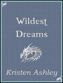 Wildest Dreams - Kristen Ashley