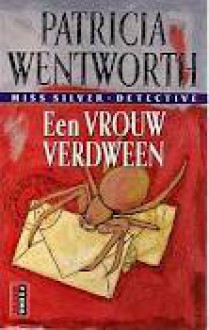 Een vrouw verdween - Patricia Wentworth