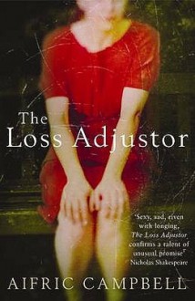 The Loss Adjustor - Aifric Campbell