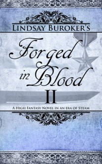 Forged in Blood II (The Emperor's Edge, #7) - Lindsay Buroker