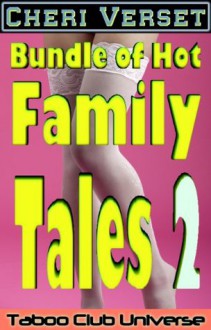 Bundle of Hot Family Tales 2 - Cheri Verset