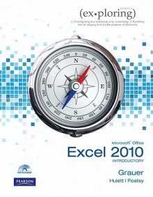 Microsoft Office Excel 2010: Introductory [With CDROM] - Robert T. Grauer, Mary Anne Poatsy, Keith Mulbery, Lynn S. Hogan