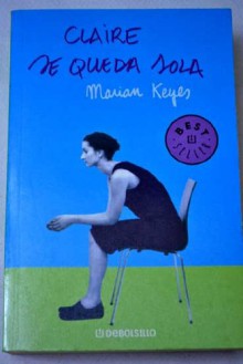 Claire se queda sola - Marian Keyes