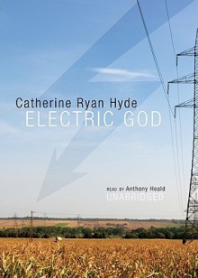 Electric God [With Earbuds] - Catherine Ryan Hyde, Anthony Heald