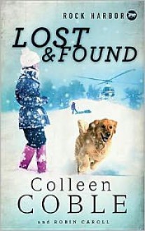 Lost and Found - Colleen Coble, Robin Caroll