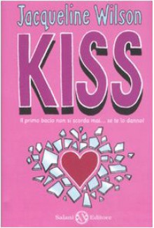 Kiss - Nick Sharratt, Jacqueline Wilson