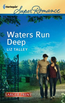 Waters Run Deep - Liz Talley