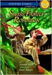 Swiss Family Robinson [Adaptation] - Daisy Alberto, Robert Hunt, Johann David Wyss