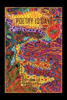 Poetry Is Gay - John Lee