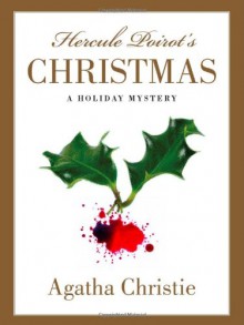 Hercule Poirot's Christmas: A Holiday Mystery - Agatha Christie
