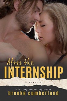 After the Internship: A Novella - Brooke Cumberland