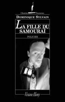 La fille du Samouraï - Dominique Sylvain