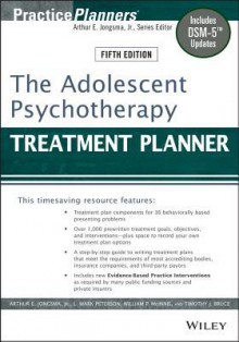 The Adolescent Psychotherapy Treatment Planner - Arthur E. Jongsma Jr., L Mark Peterson, William P. McInnis, Timothy J. Bruce