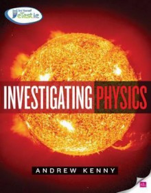 Investigating Physics - Andrew Kenny