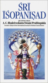 Śrī Īśopaniṣad - A.C. Bhaktivedanta Swami Prabhupāda