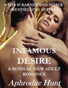 Infamous Desire (A Sensual New Adult Romance) - Aphrodite Hunt