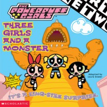 Three Girls and a Monster - Laura Dower, Craig McCracken, Ken Edwards