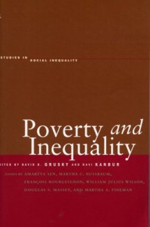 Poverty and Inequality (Studies in Social Inequality) - David Grusky, Ravi Kanbur