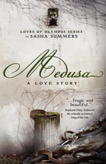 Medusa, A Love Story - Sasha Summers