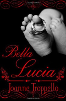 Bella Lucia - Joanne Troppello